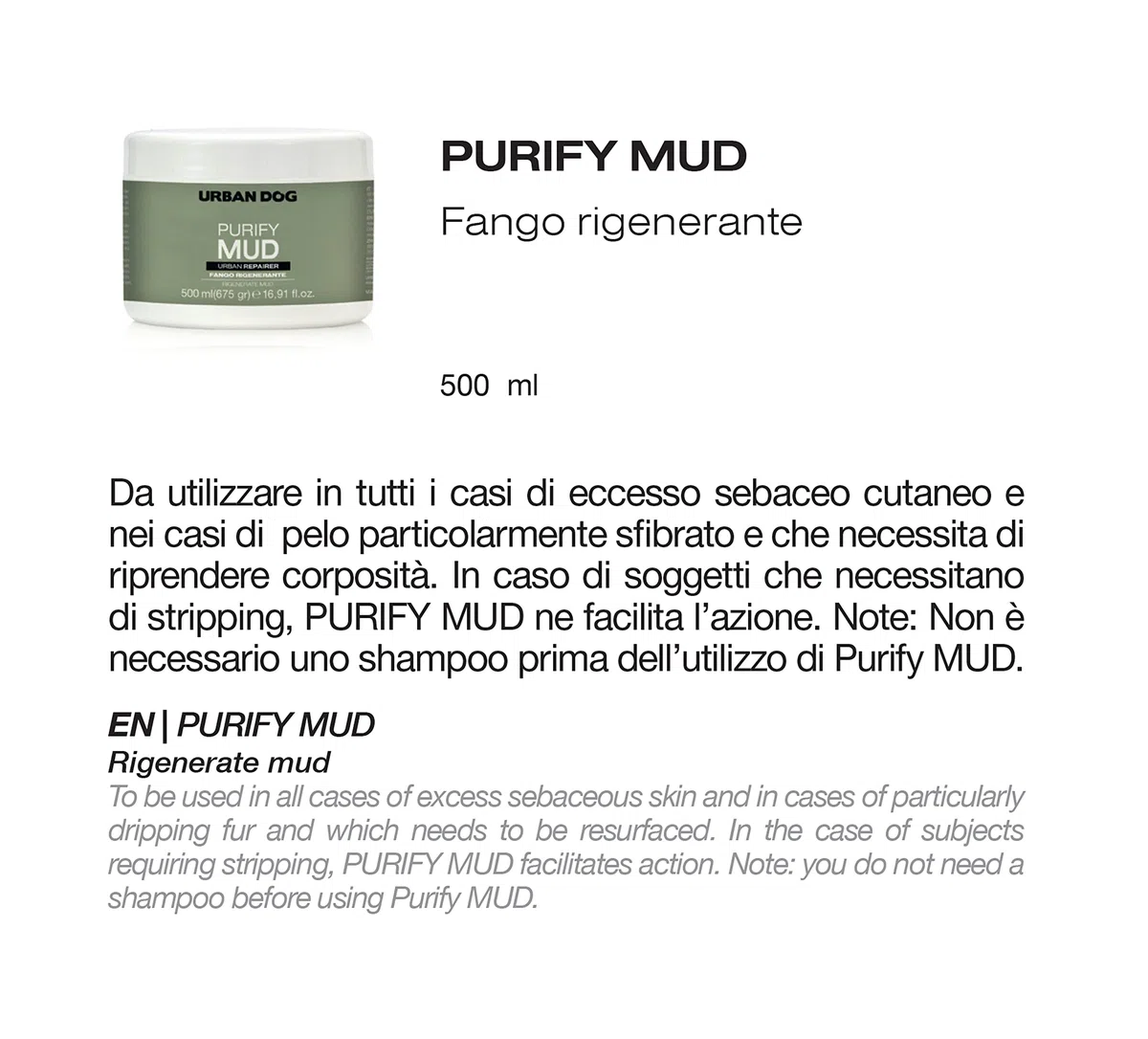 URBAN DOG PURIFY Mud Fango per Cani 500 ml – Trattamento Purificante e Seboregolatore per Cute e Pelo Grasso, Rigenerante per Manto Spento e Appesantito